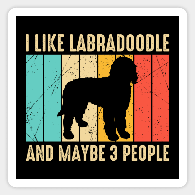 I Like Labradoodle And Maybe 3 People Sticker by Statement-Designs